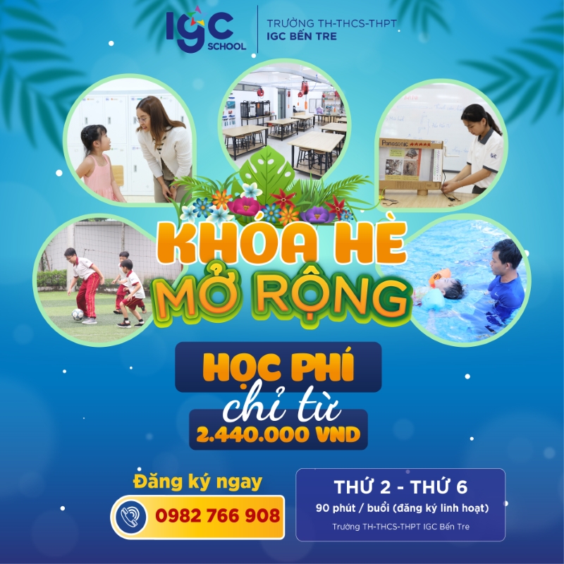 KHÓA HÈ MỞ RỘNG 2025 TẠI IGC BẾN TRE