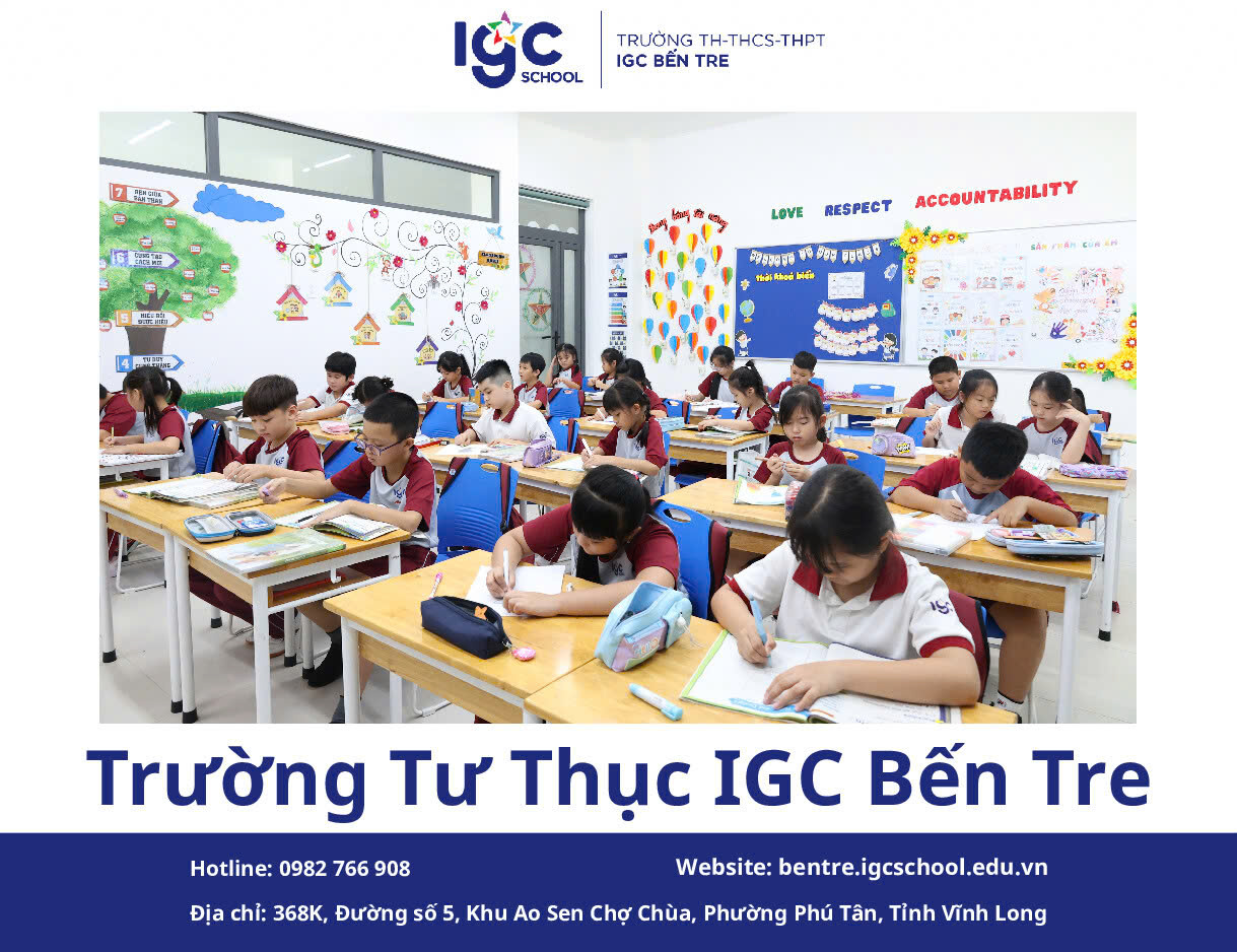 Trường Tư Thục IGC Bến Tre: Hành Trình Chọn Ngôi Nhà Thứ Hai Cho Con
