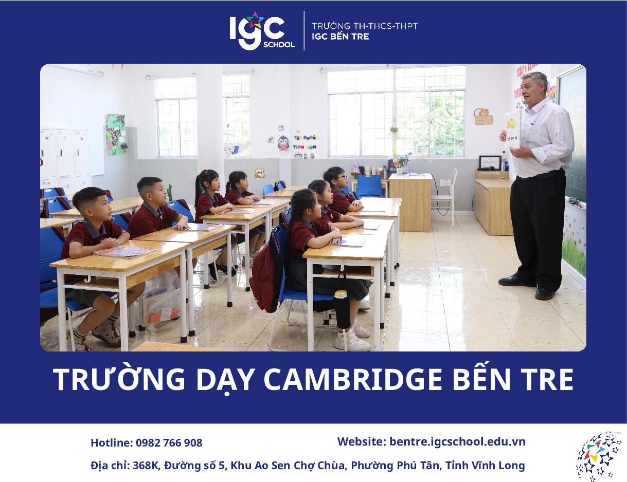 Trường Dạy Cambridge Bến Tre – Cùng Con Vững Bước Trên Hành Trình Vươn Xa