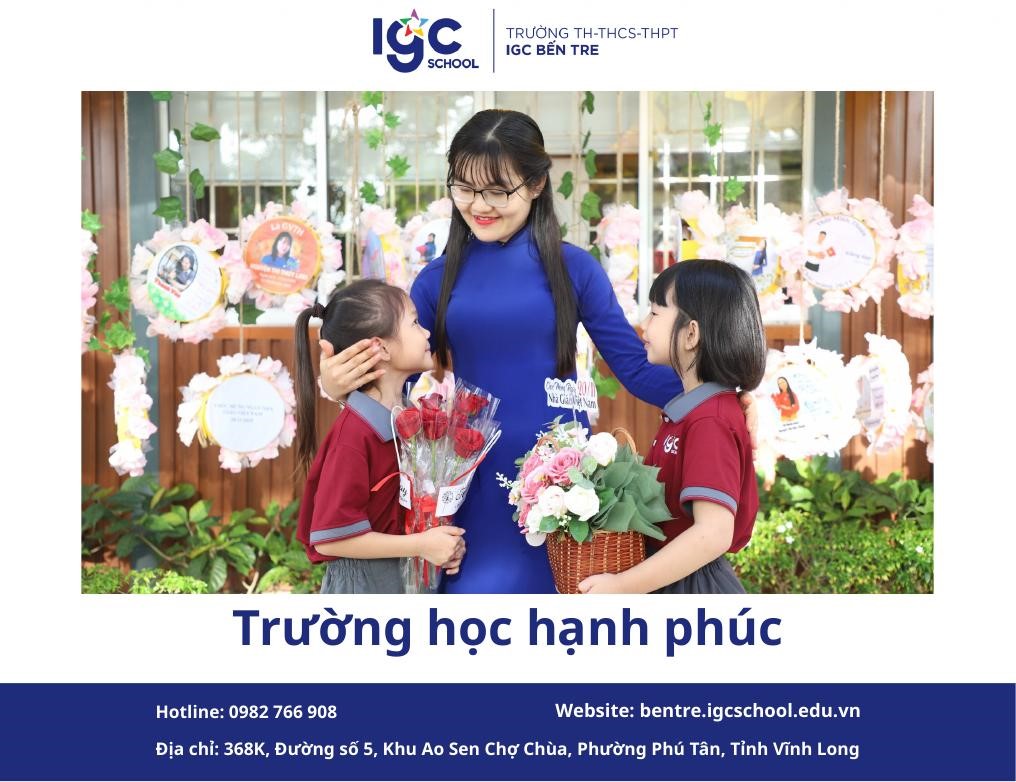 Trường Học Hạnh Phúc Tại IGC Bến Tre: Nuôi Dưỡng Trái Tim & Trí Tuệ
