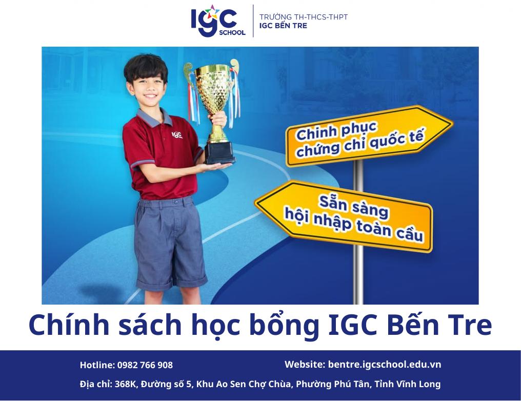 Chính sách học bổng IGC Bến Tre: Bệ Phóng Tài Năng, Tỏa Sáng Tương Lai