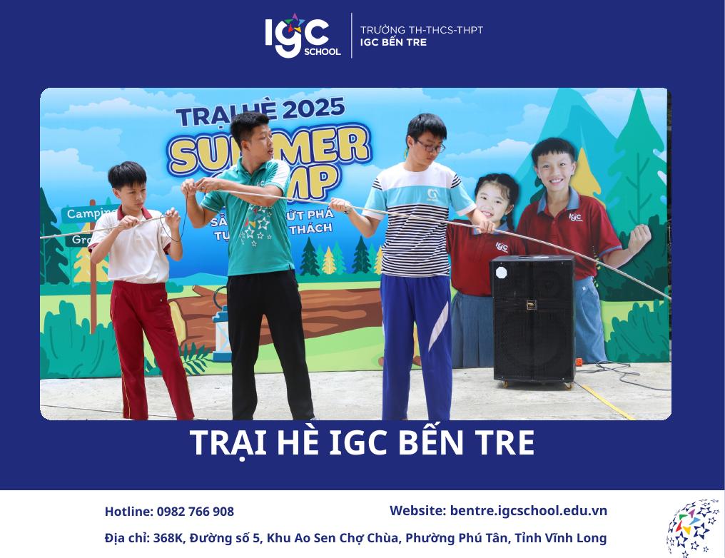 Trại hè IGC Bến Tre: Hành trình kiến tạo công dân toàn cầu